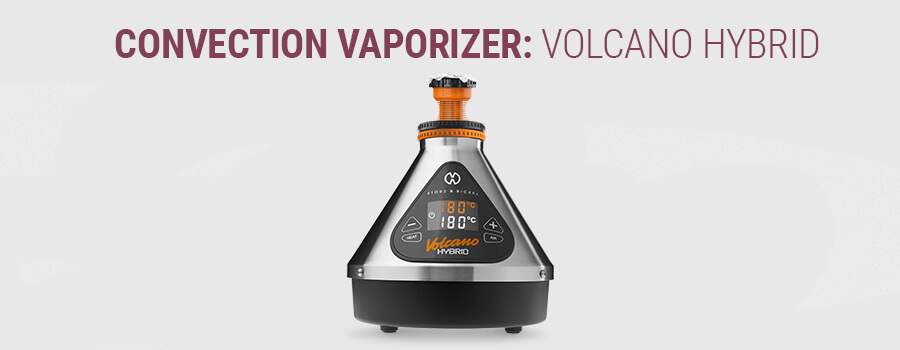 Vaporizzatori a convezione: Volcano Hybrid Vaporizzatori a convezione: Volcano Hybrid